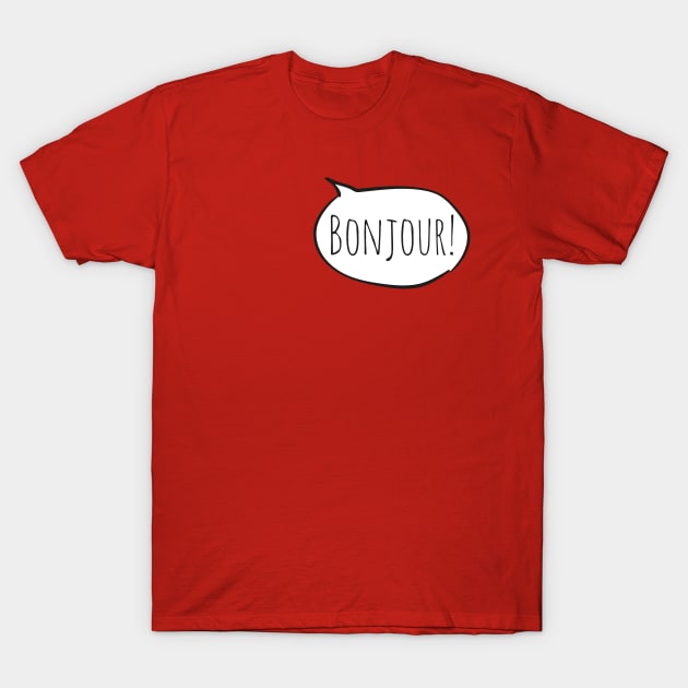 Cheerful BONJOUR! with white speech bubble on red (Français / French) T-Shirt by Ofeefee